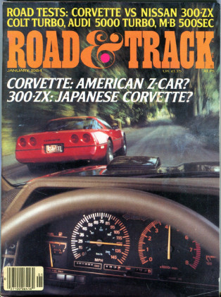 ROAD & TRACK 1984 JAN - VETTE v 300ZX TURBO, M635CSi